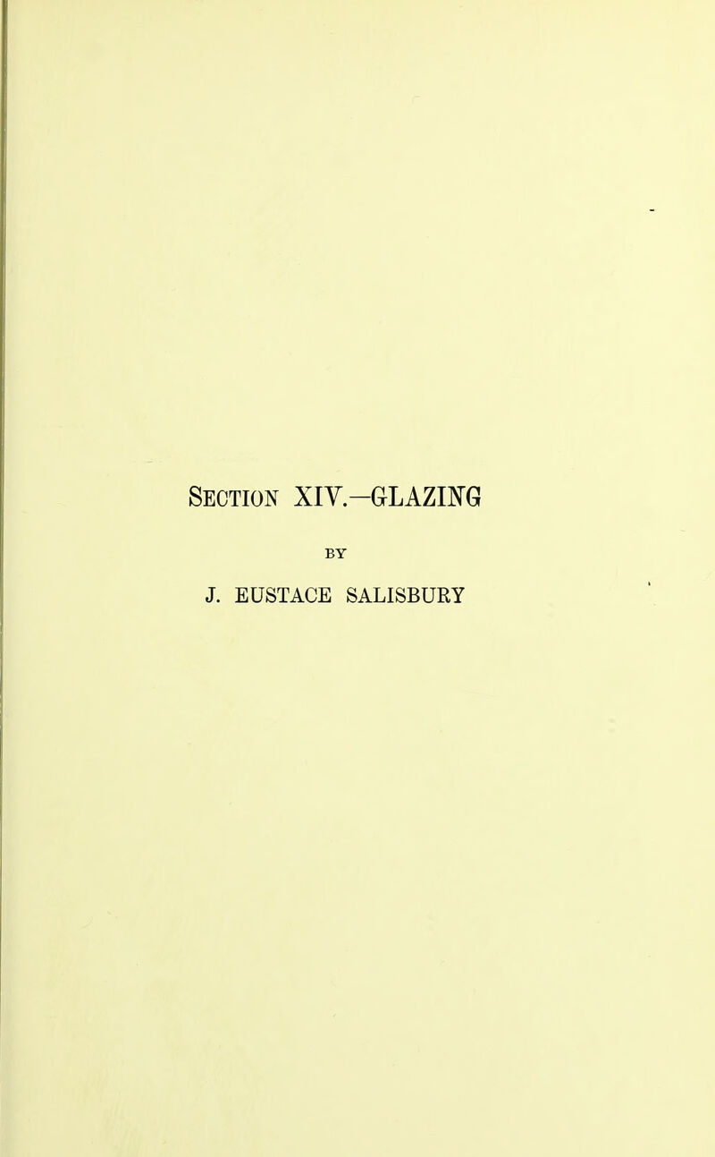 Section XIV-GLAZITO BY J. EUSTACE SALISBURY