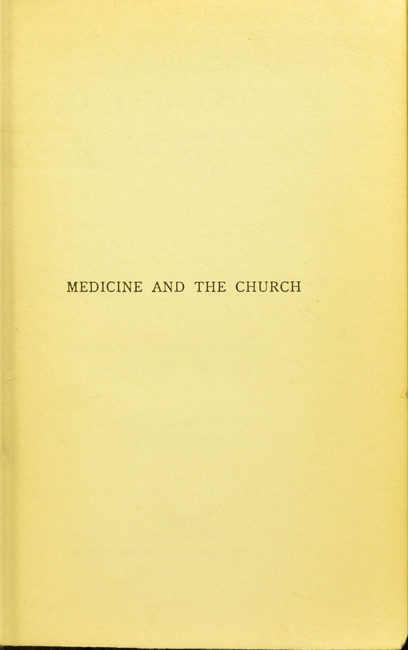 MEDICINE AND THE CHURCH