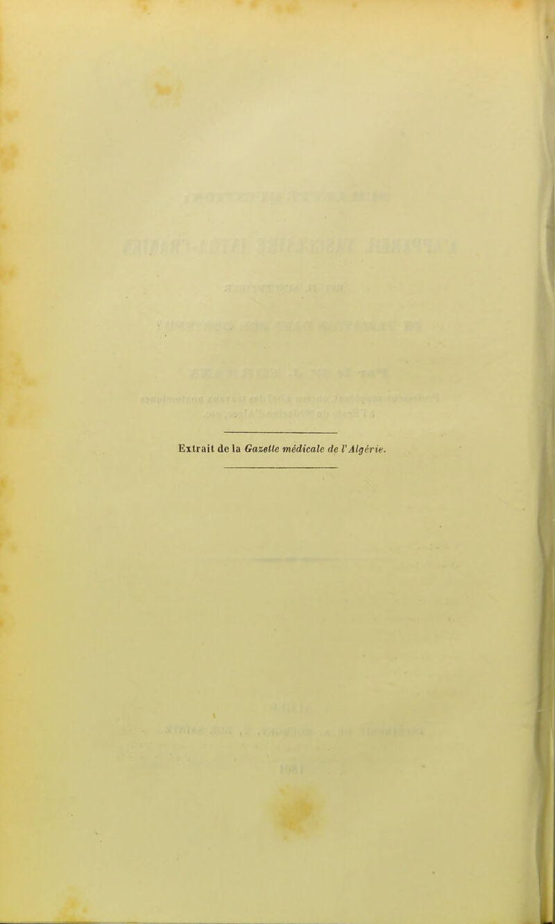 Extrait de la Gazelle médicale de l'Algérie