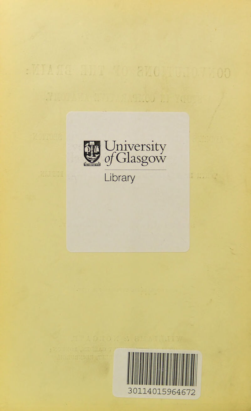 University of Glasgow Library 30114015964672