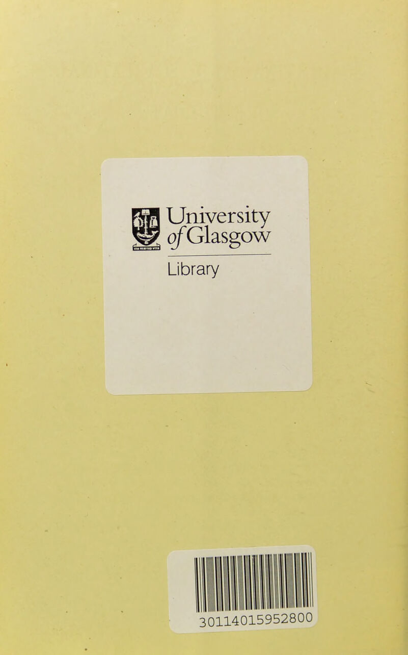 University of Glasgow Library 30114015952800