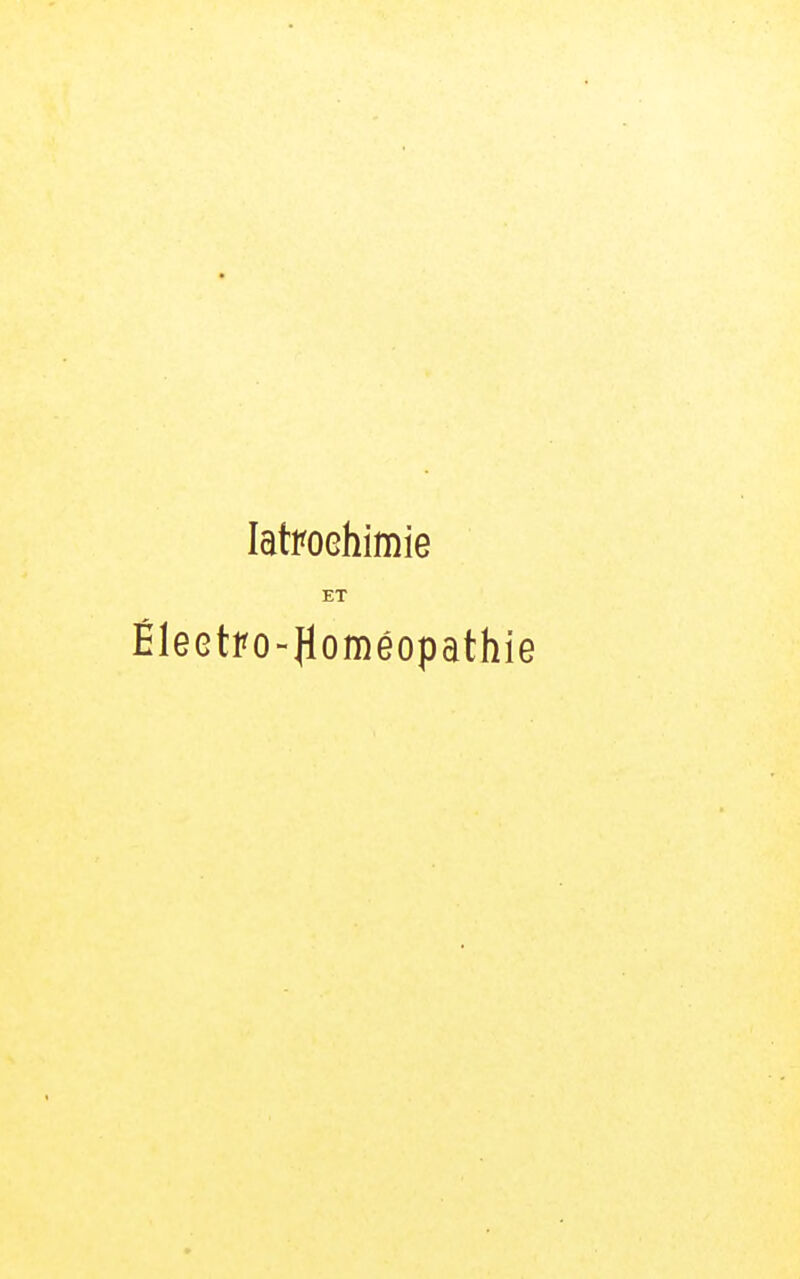 latFOGhimie ET ÉleetPo-Jloméopathie