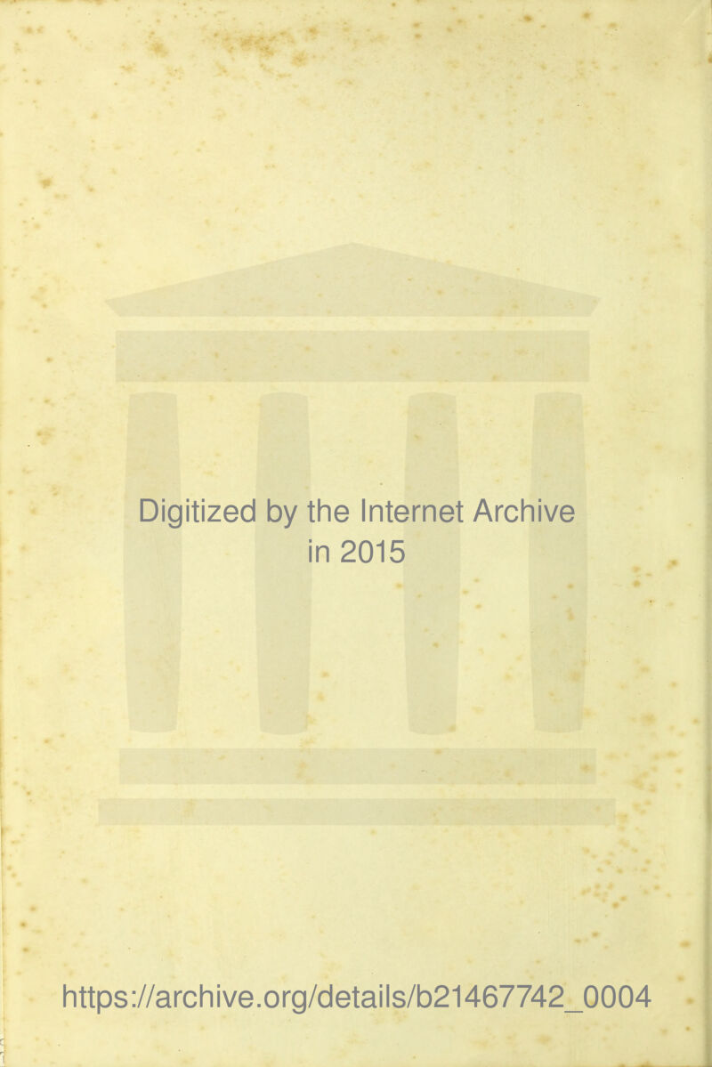 Digitized by tine Internet Arcliive in 2015 I Iittps://arcliive.org/detaiis/b21467742_0004