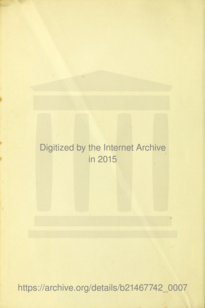 Digitized by tine Internet Arcliive in 2015 Iittps://arcliive.org/details/b21467742_0007