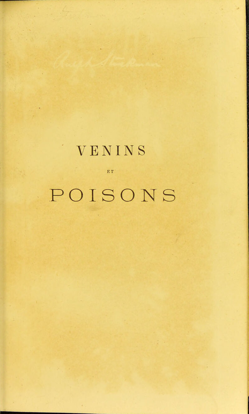 VENINS ET POISONS