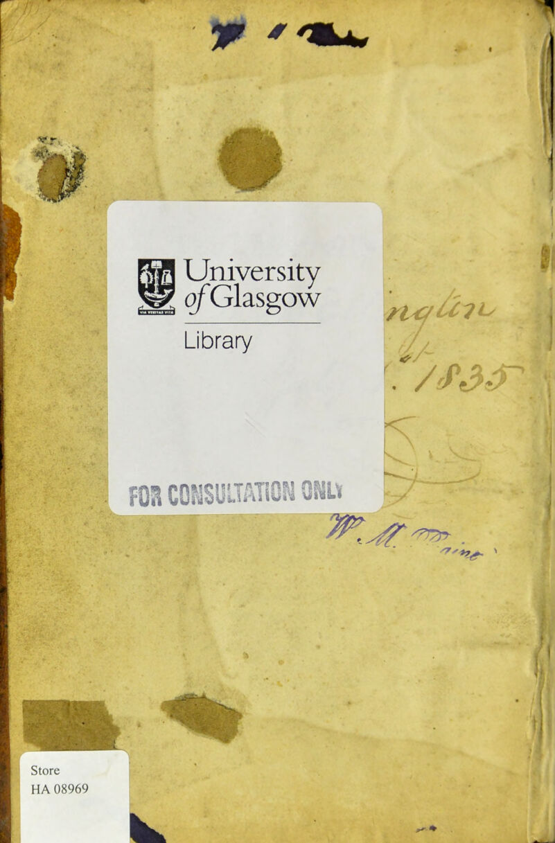 f?!i.]-iiiinri I University of Glasgow Library '/ A FOa CONSUITATICN ONLt v