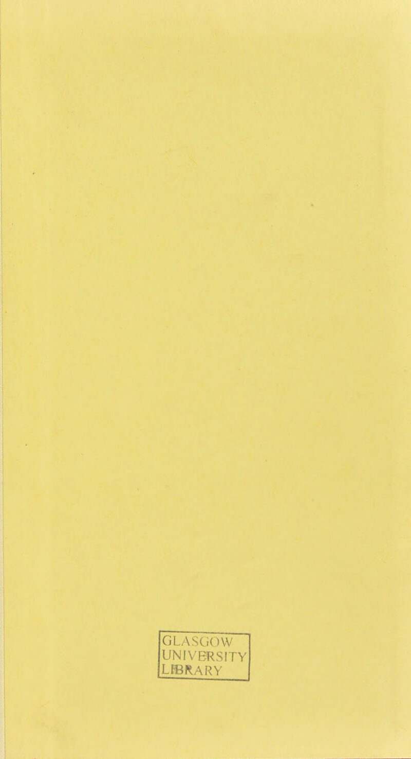 GLASGOW UNIVERSITY LfBRARY