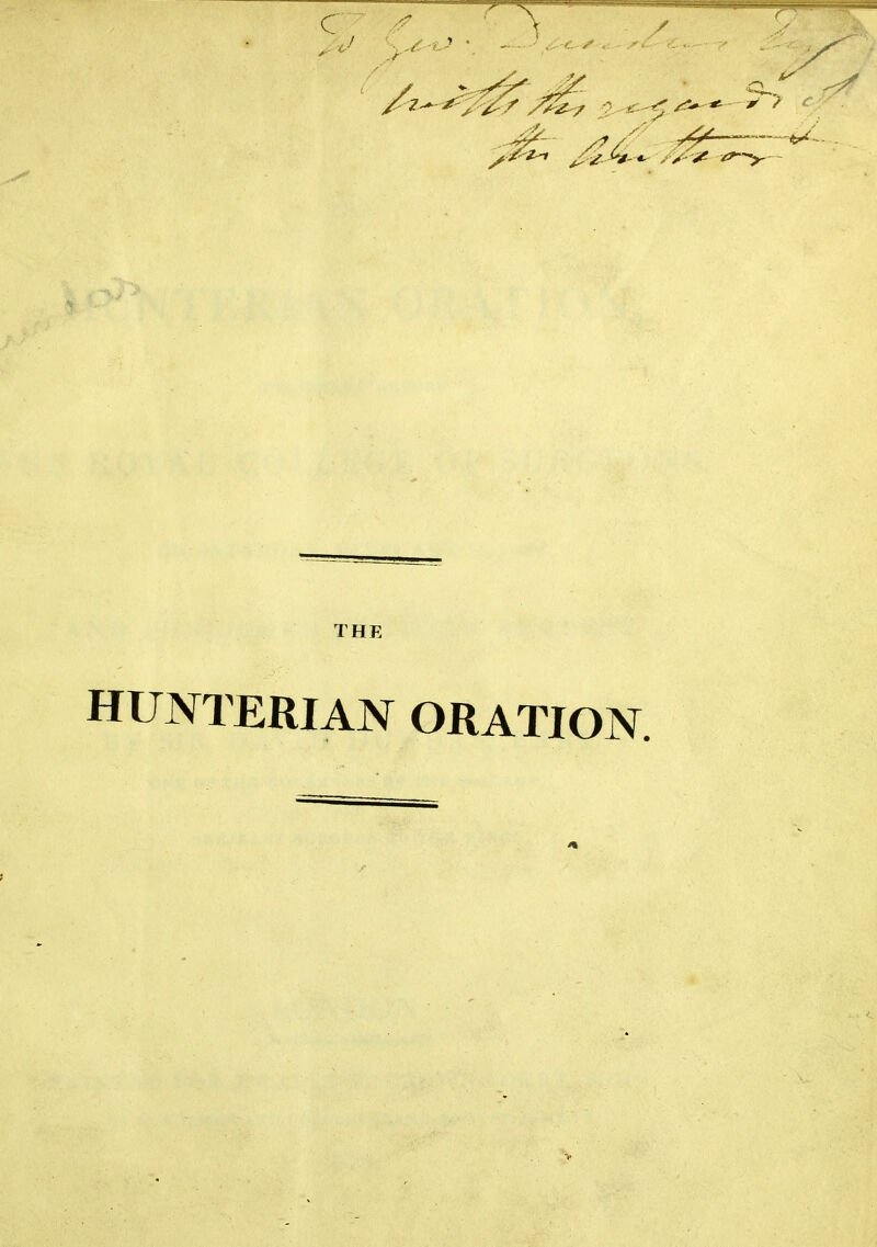 THE HUNTERIAN ORATION.