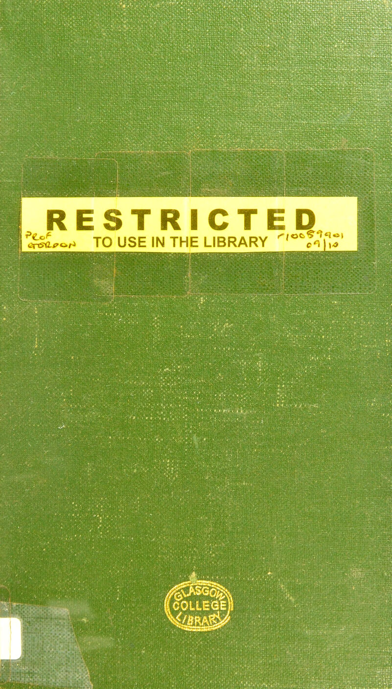 RESTRICTED TO USE IN THE LIBRARY