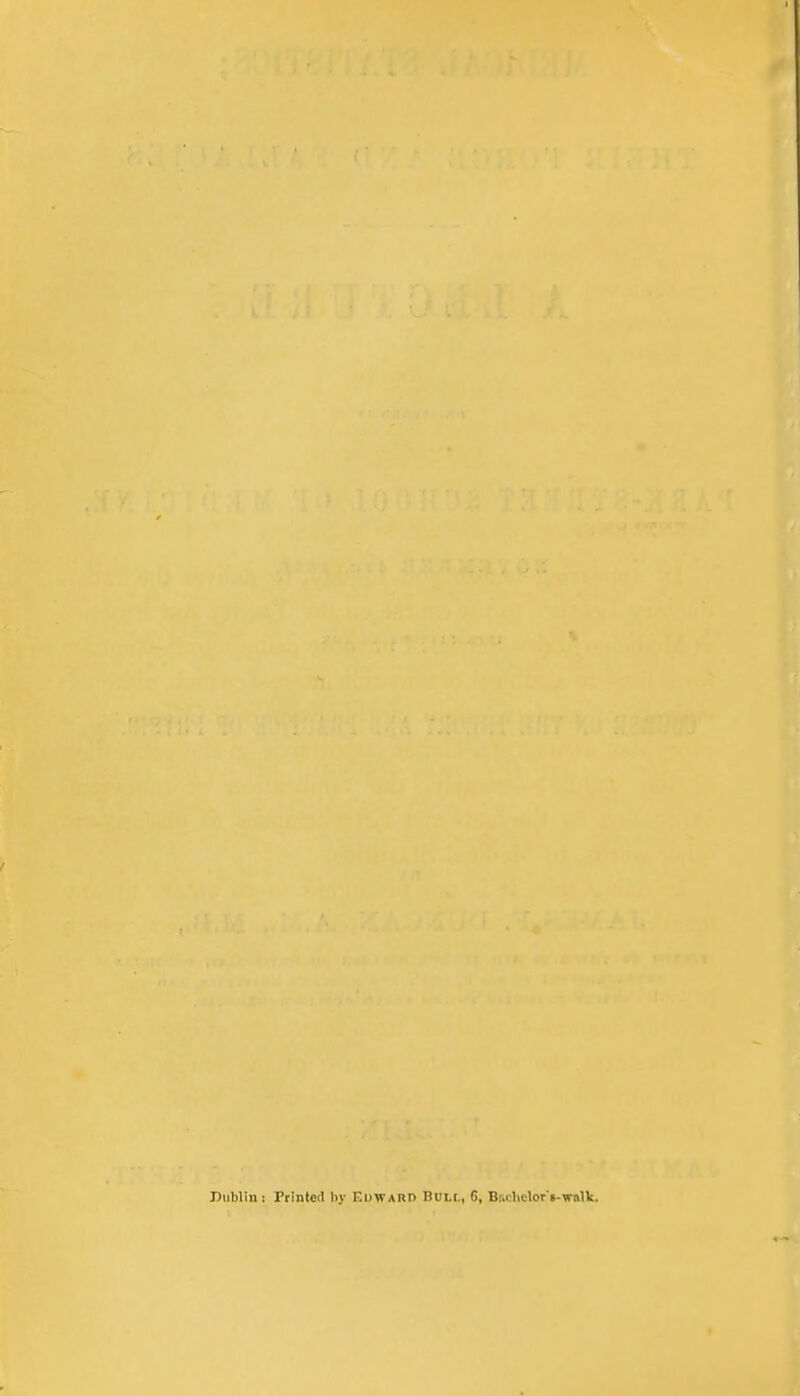 niibllii; Prinleil liy F.dward Bulc, 6, Bfioliflor B-n-nlk.