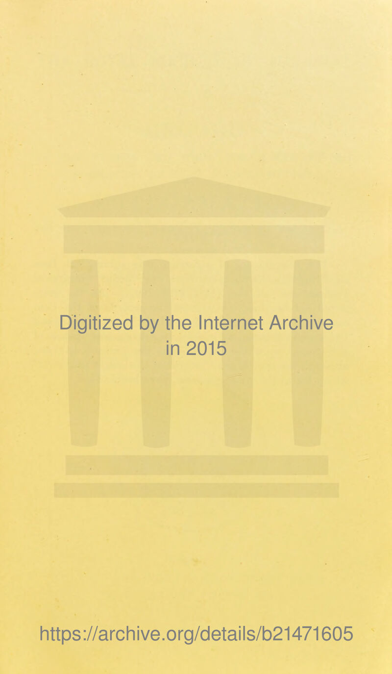 Digitized 1 by the Internet Archive in 2015 https://archive.org/details/b21471605
