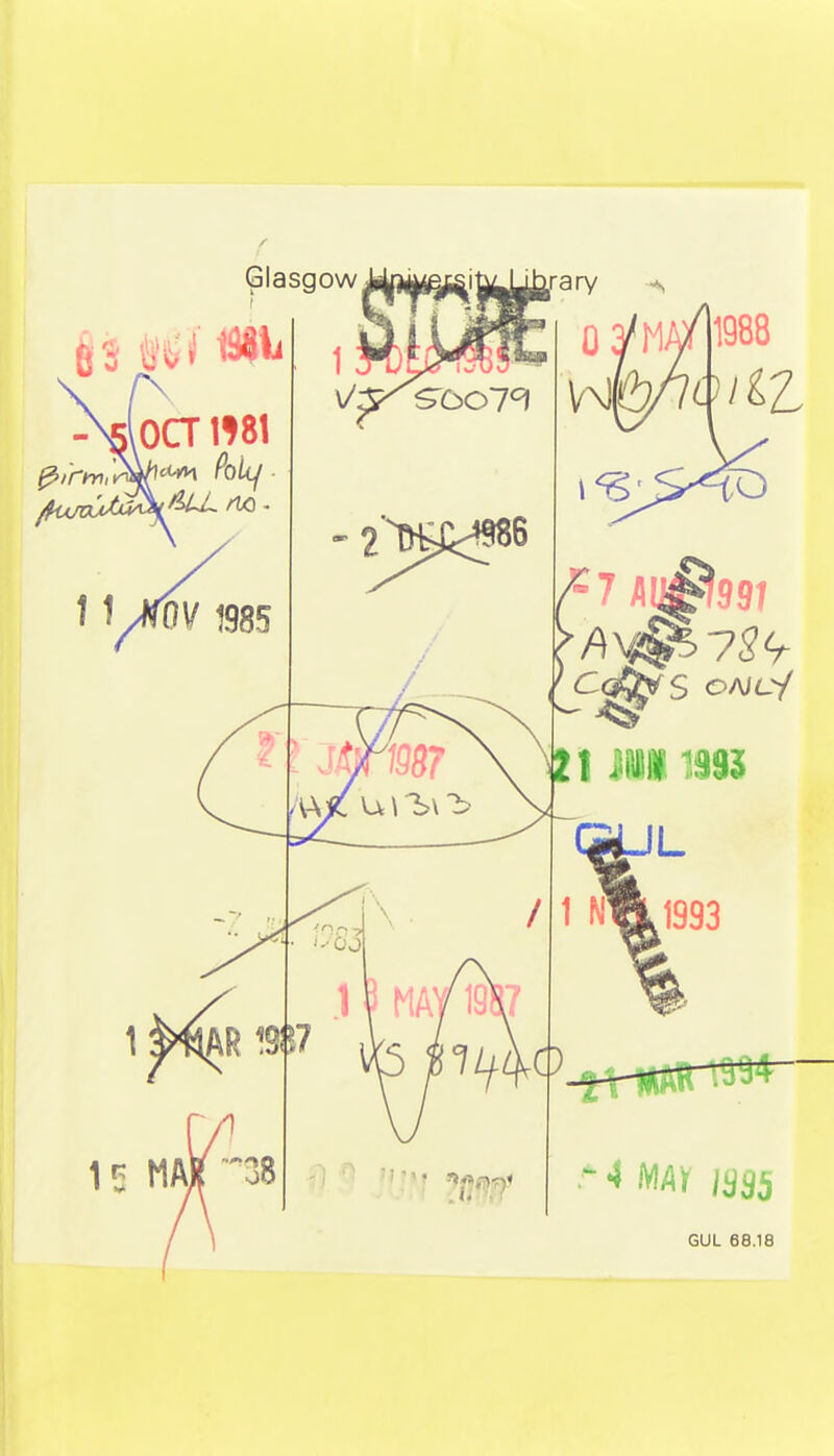 Glasgow ji oa 1981 ,rary a t 1/f^V 1985 ^7 /l;^^9t Caws o/uL.y 1!: MAR 38 GUL 68.18