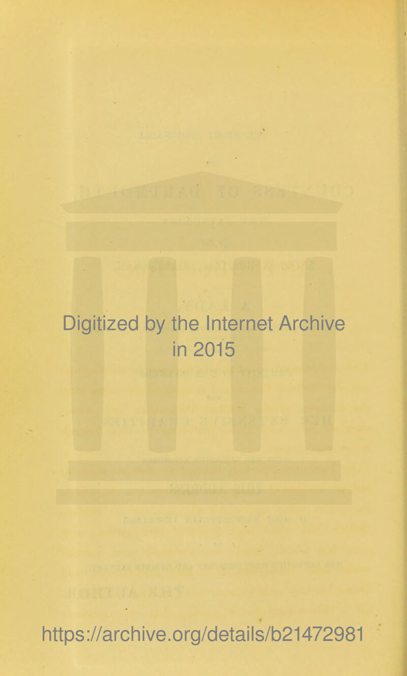 Digitized by the Internet Archive in 2015 https ://arch i ve. o rg/detai Is/b21472981