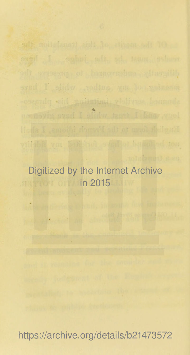 Digitized by the Internet Archive in 2015 https://archive.org/details/b21473572