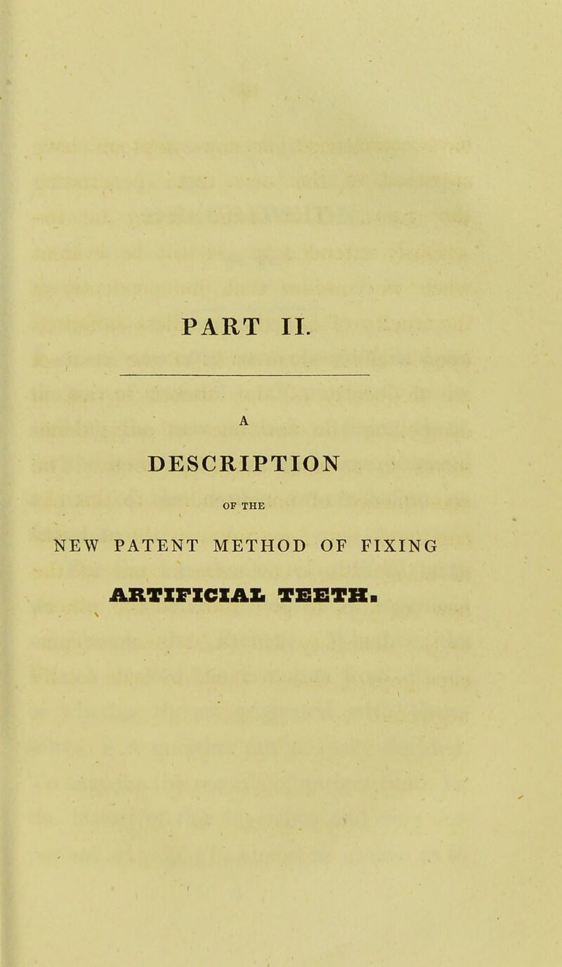 PART II. DESCRIPTION OF THE NEW PATENT METHOD OF FIXING ARTIFICIAL TESTS.