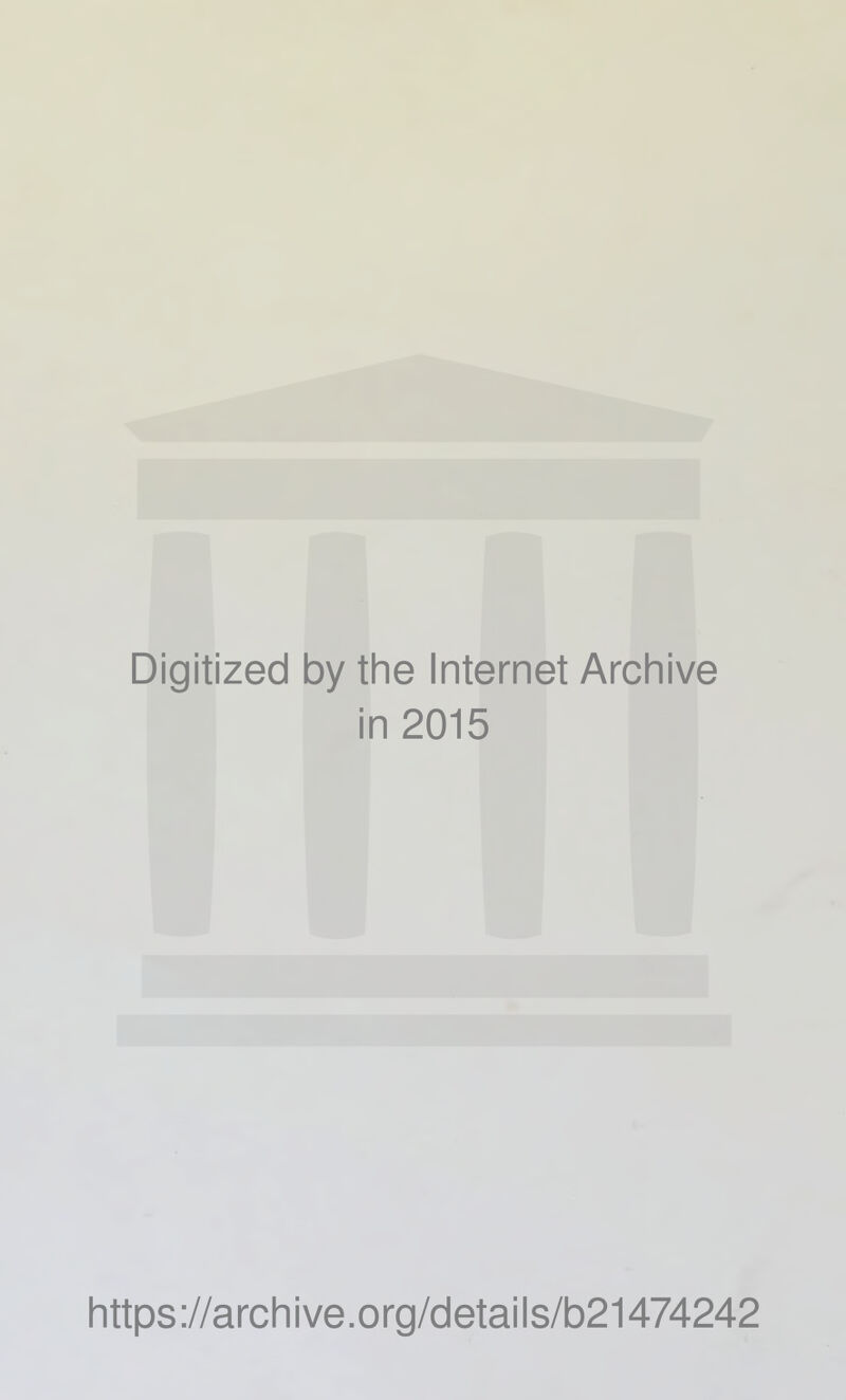 Digitized 1 by the Internet Archive i n2015 https://archive.org/details/b21474242
