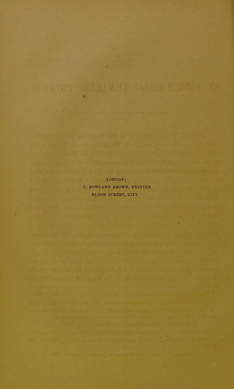 LONDON: EOTVLA.ND BBOWN, PKINTER BLDON STEEET, CITY.