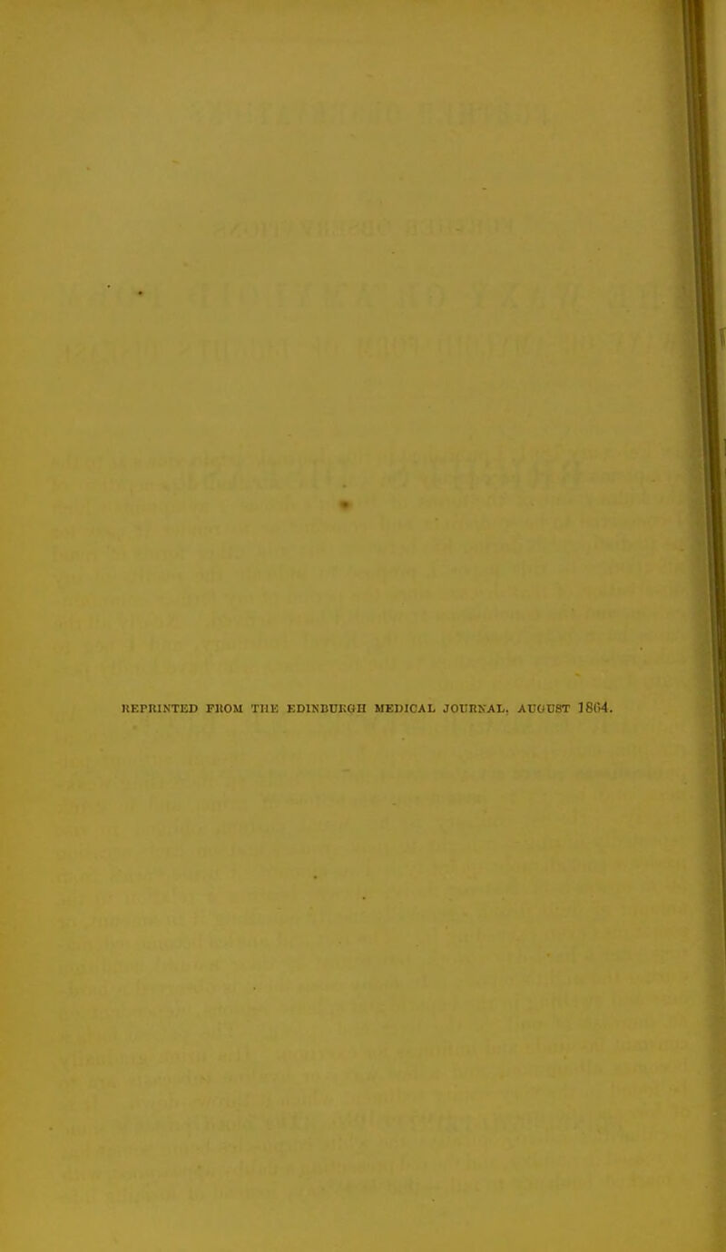 UEPRINTED FKOM THE EDIKBUKdH MEDICAL JOUHNAL, AU0D8T J 864.