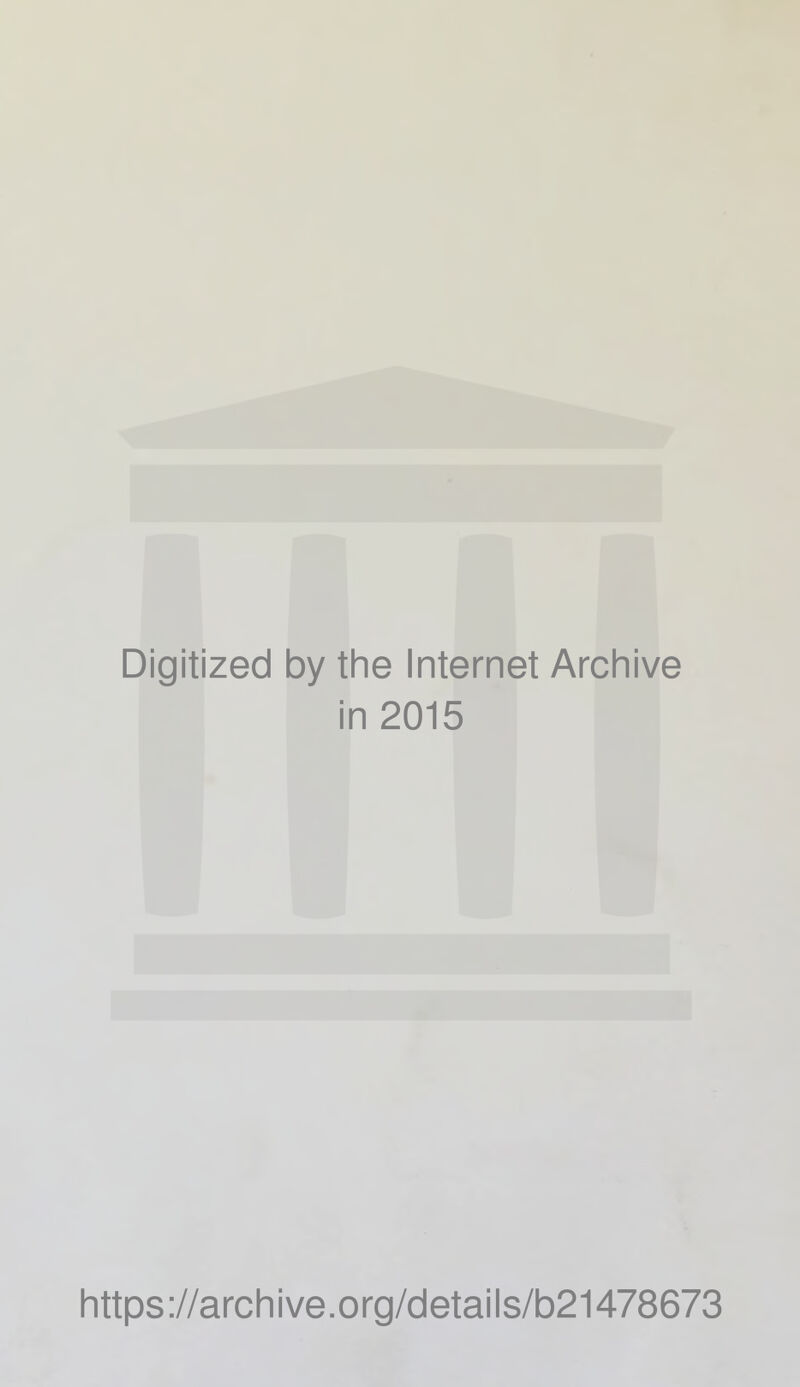 Digitized 1 by the Internet Archive ■ 1 n 2015 https://archive.org/details/b21478673