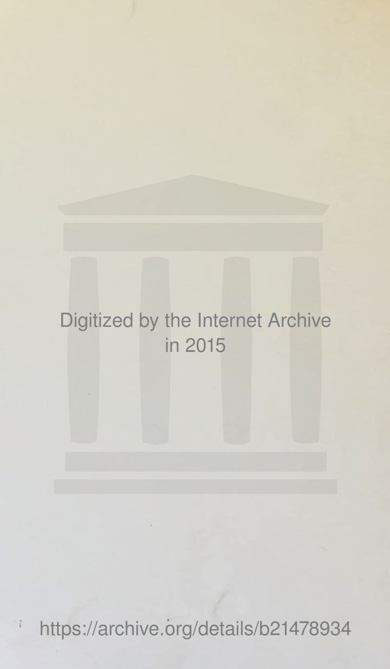 Digitized by the Internet Archive in 2015 https ://arch ive. org/detai Is/b21478934