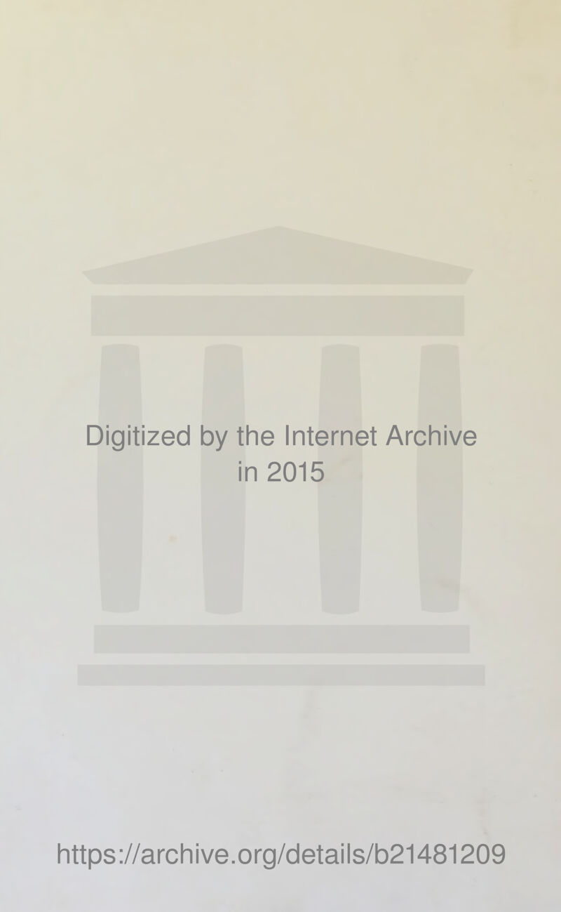 Digitized by tine Internet Archive in 2015 Iittps://archive.org/details/b21481209