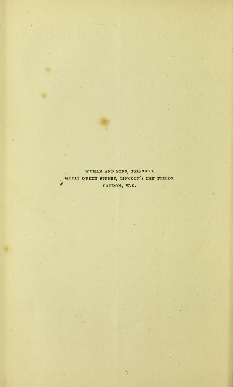 ■WTMATT AND SONS, PBIKTURS, GREAT QTTEEN STREBT, LINCOLN'S INN FIELDS, LONDON, W.C.