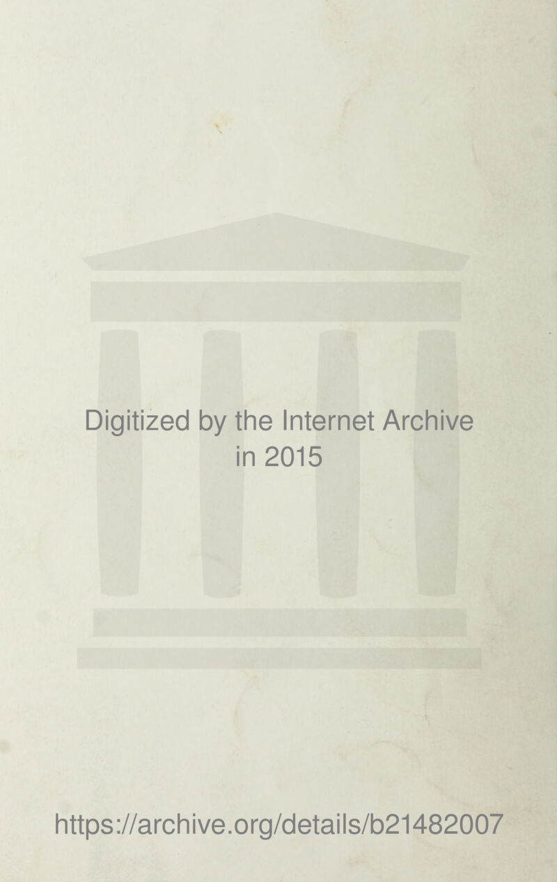 Digitized by tine Internet Arcliive in 2015 Iittps://arcliive.org/details/b21482007