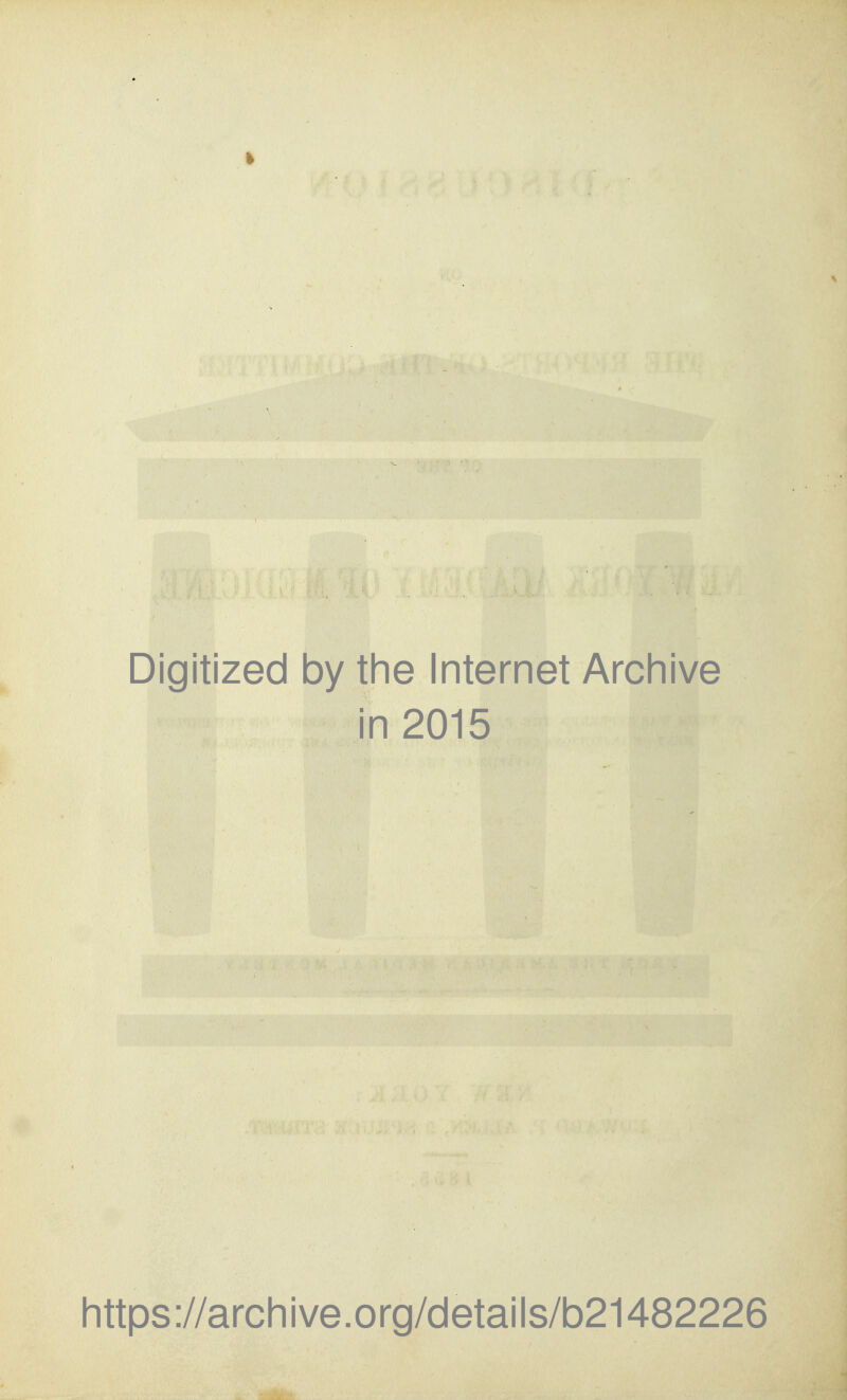 Digitized by tine Internet Archive in 2015 https://archive.org/details/b21482226