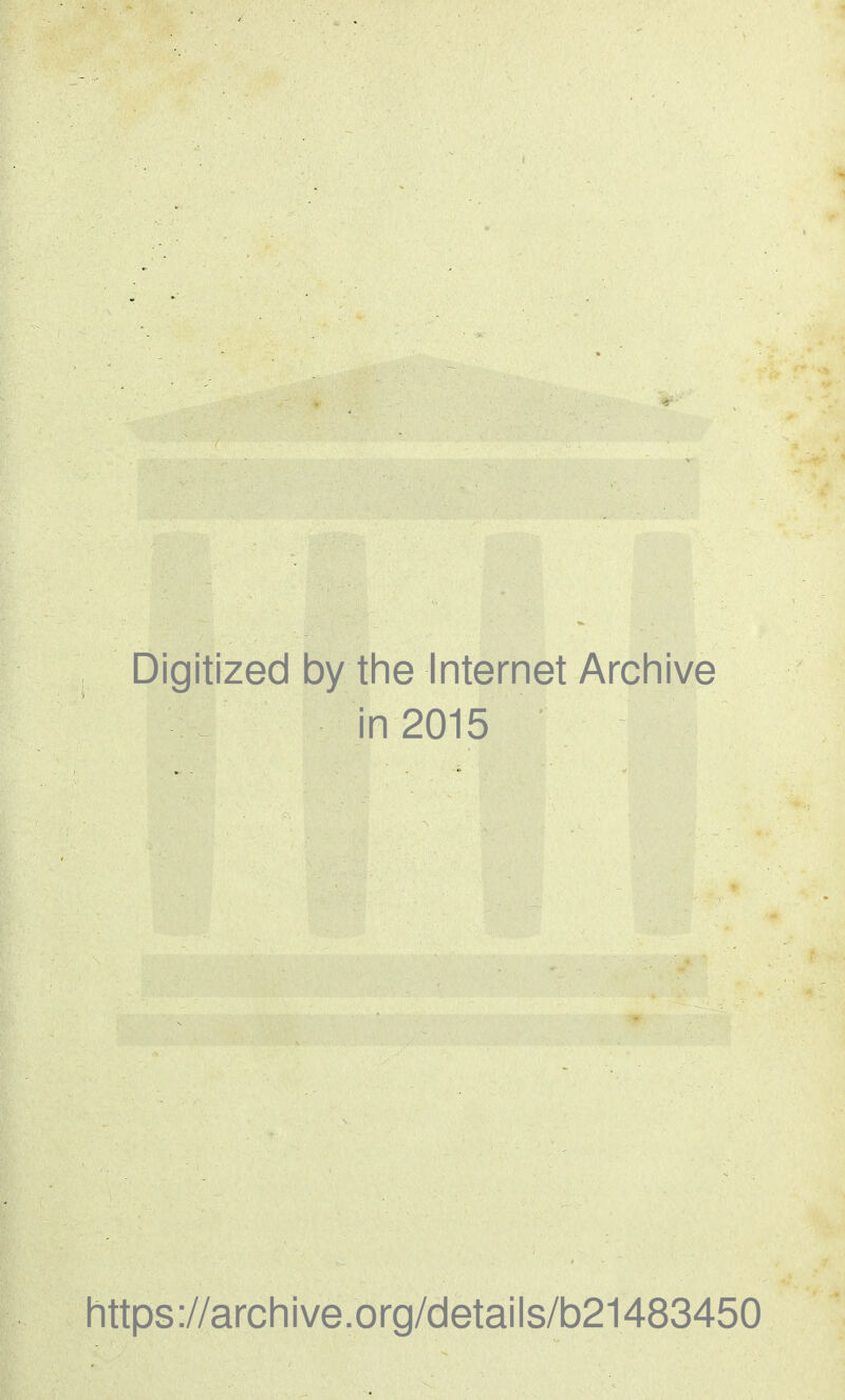 Digitized by tine Internet Arcliive in 2015 https://archive.org/details/b21483450