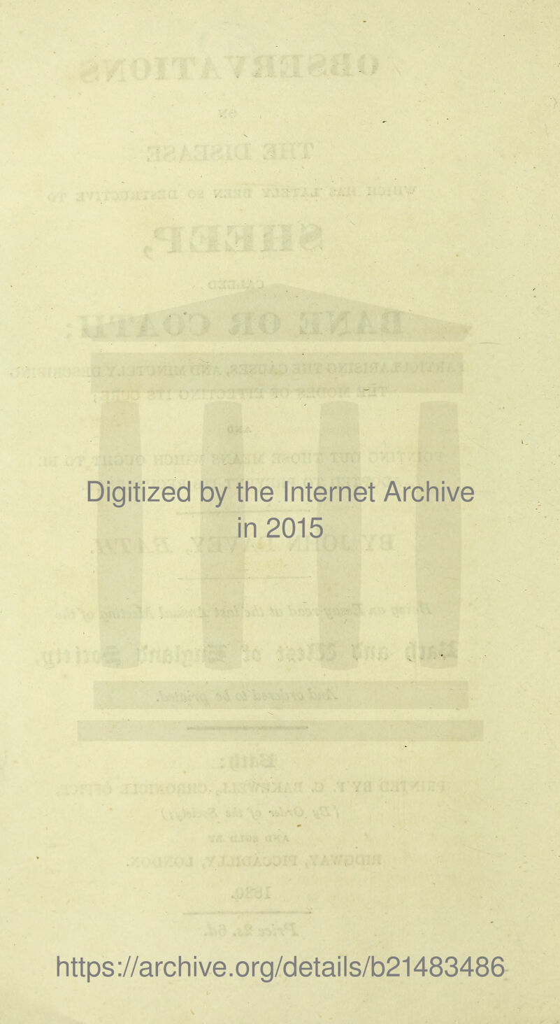 Digitized by tlie Internet Arcliive in 2015 https://arcliive.org/details/b21483486