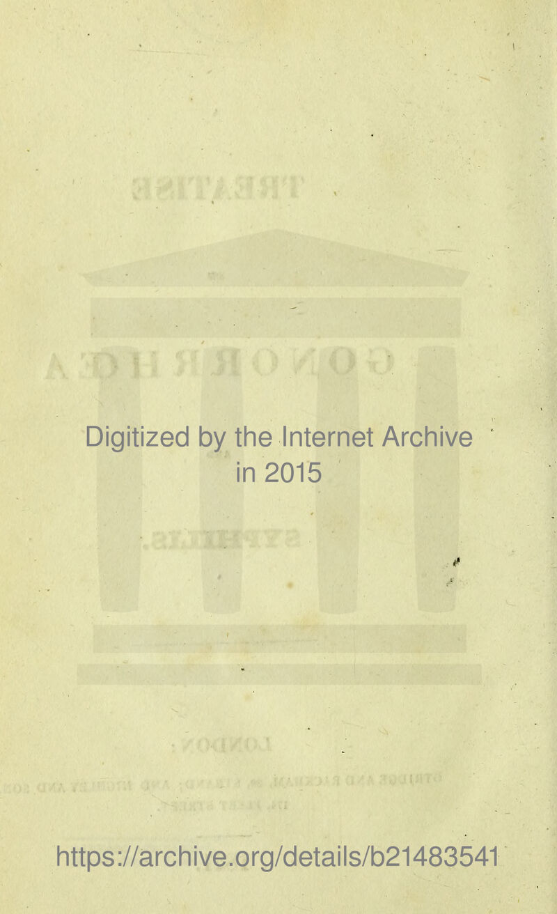 Digitized by tlie Internet Arcliive in 2015 https://archive.org/details/b21483541