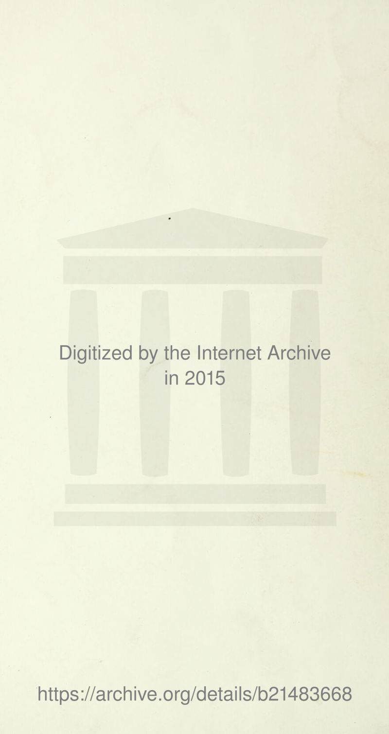 Digitized 1 by tine Internet Arcliive ■ 1 n 2015 https://arcliive.org/details/b21483668