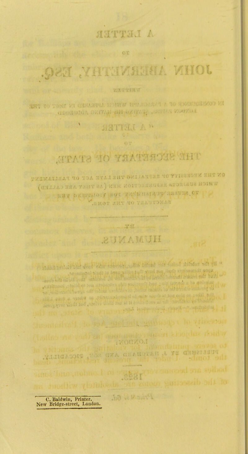 0. Baldwin, Printer. New Bridge.street, Loudon.