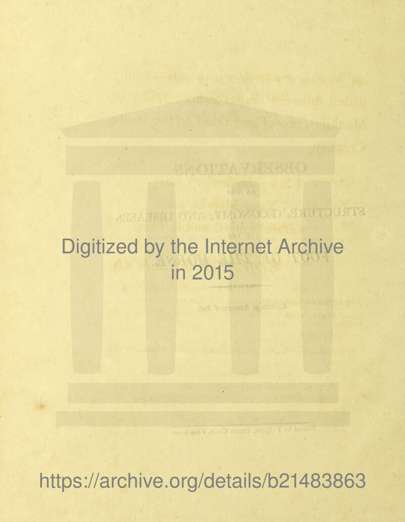 Digitized by the Internet Archive in 2015 https://archive.org/details/b21483863