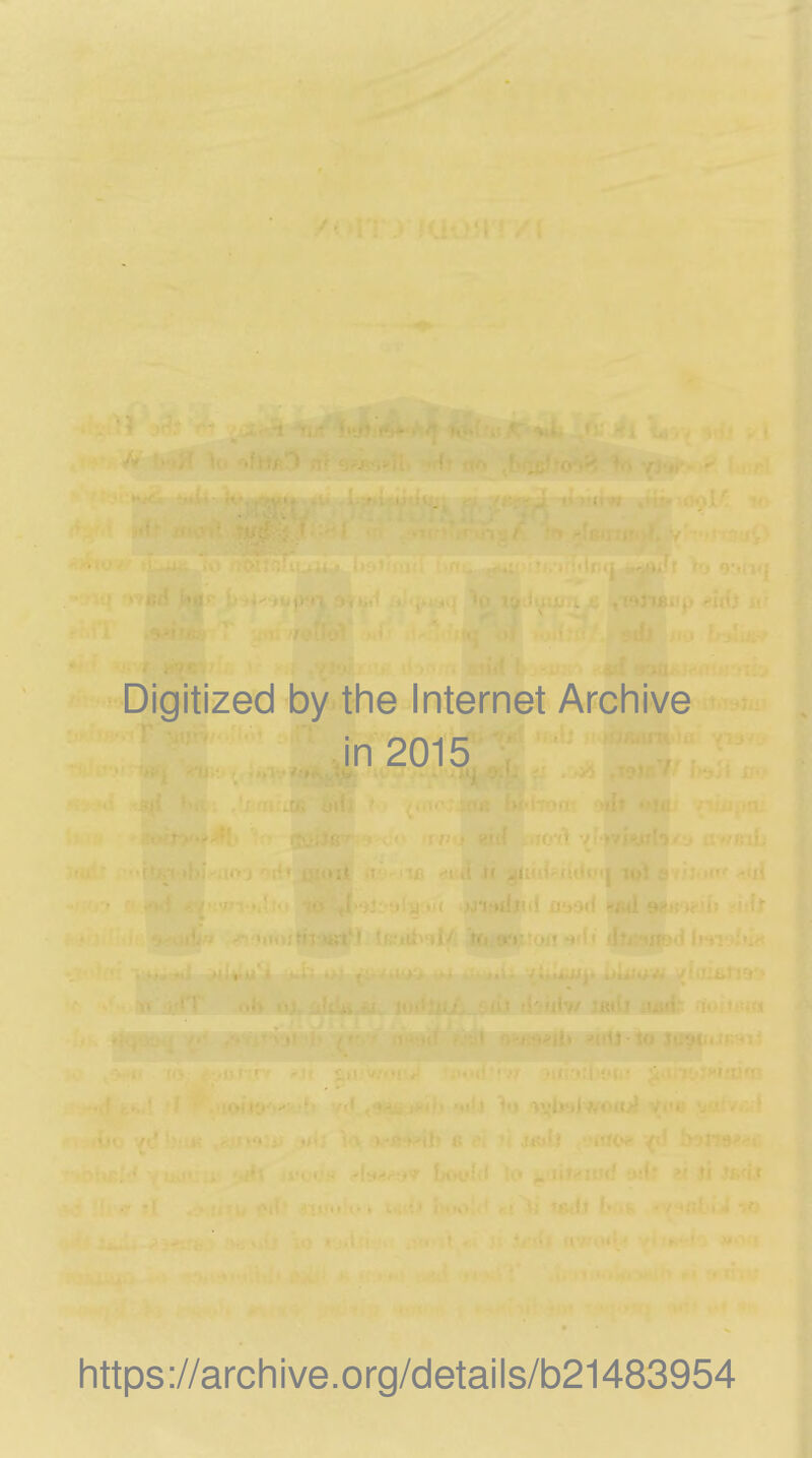 Digitized by the Internet Archive in 2015 https://archive.org/details/b21483954