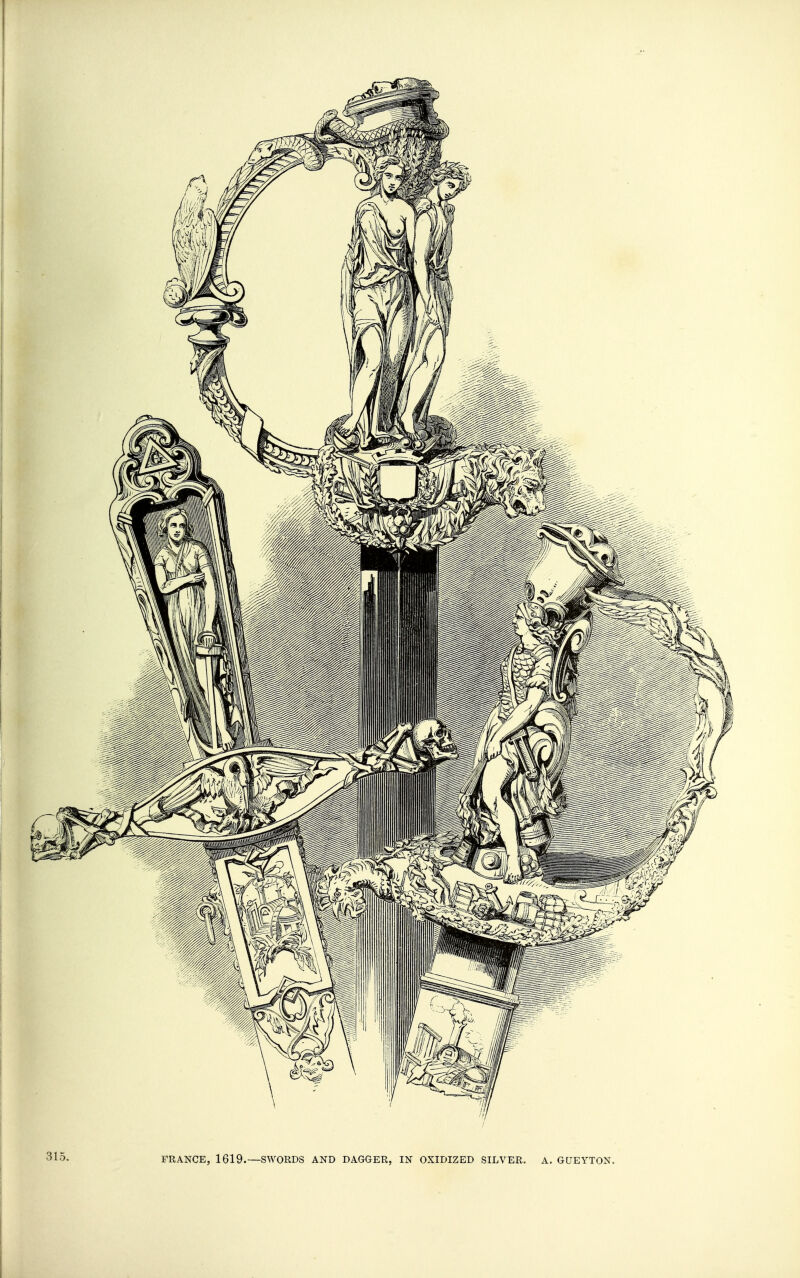 / 315. FRANCE, 1619.—SWORDS AND DAGGER, IN OXIDIZED SILVER. A. GUEYTON.