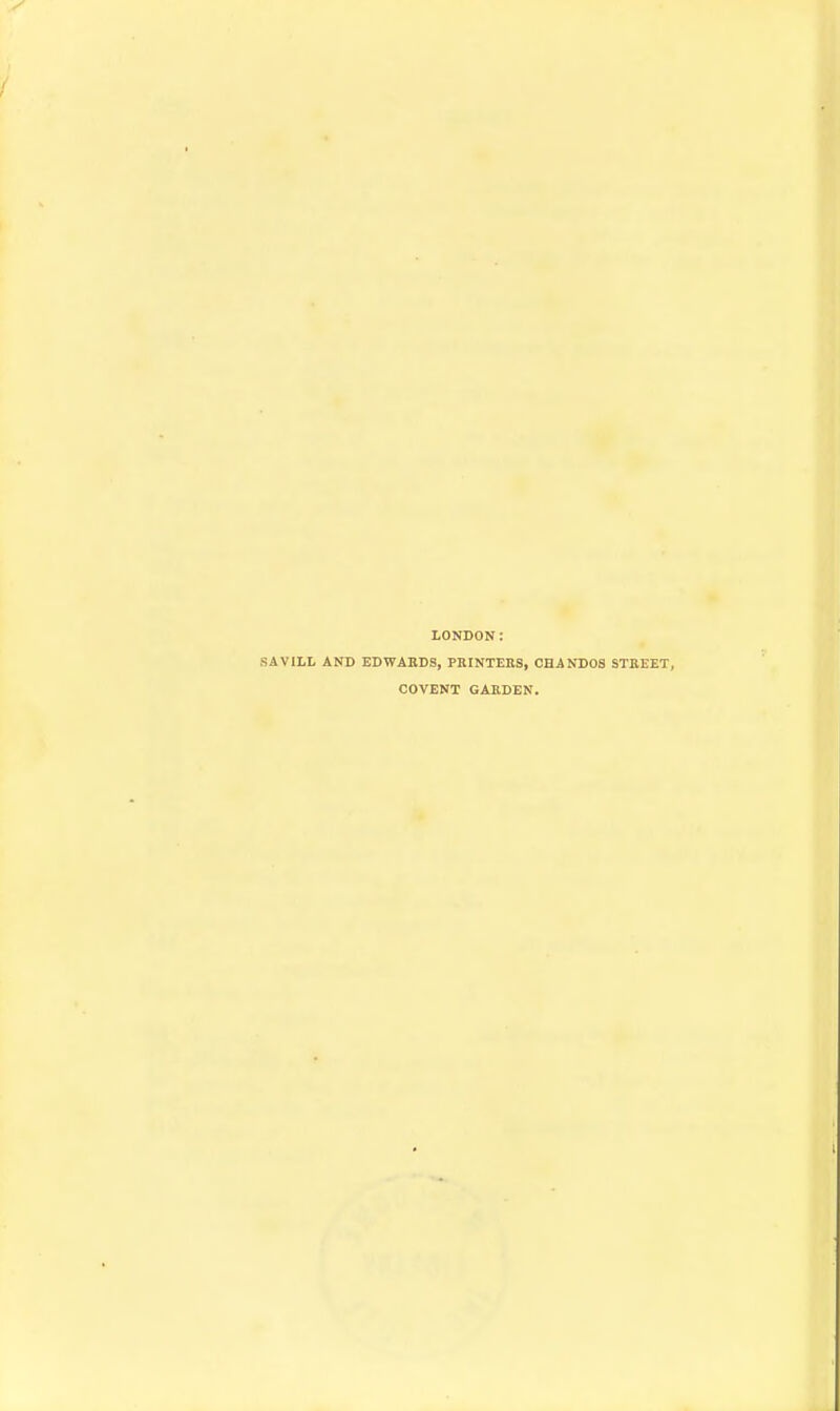 lonbon: savill and edwabds, printebs, chandos stbeet, covent garden.