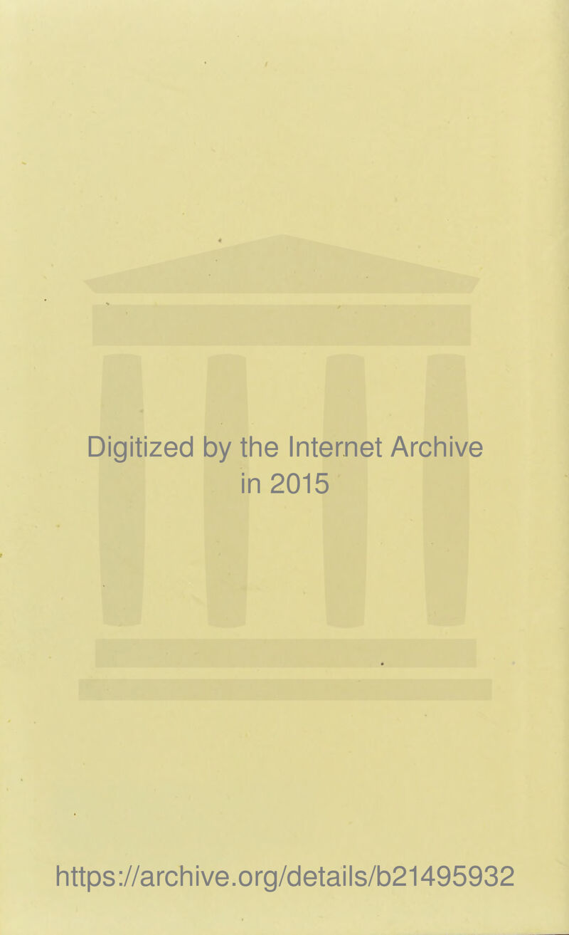 Digitized by the Internet Arcliive in 2015 littps://archive.org/details/b21495932