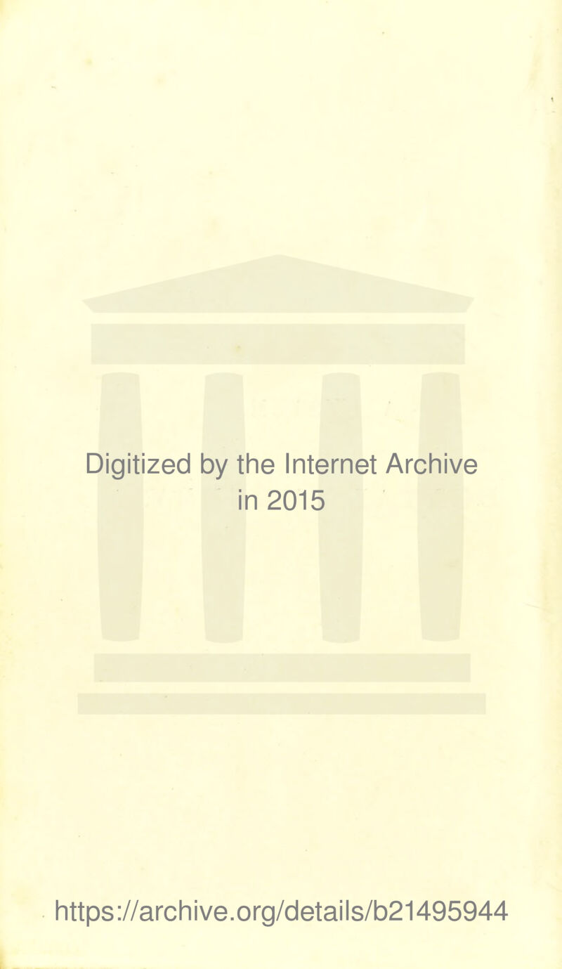 Digitized by the Internet Archive in 2015 https://archive.org/details/b21495944