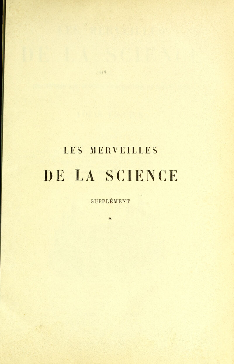 LES MERVEILLES DE LA SCIENCE SUPPLÉMENT