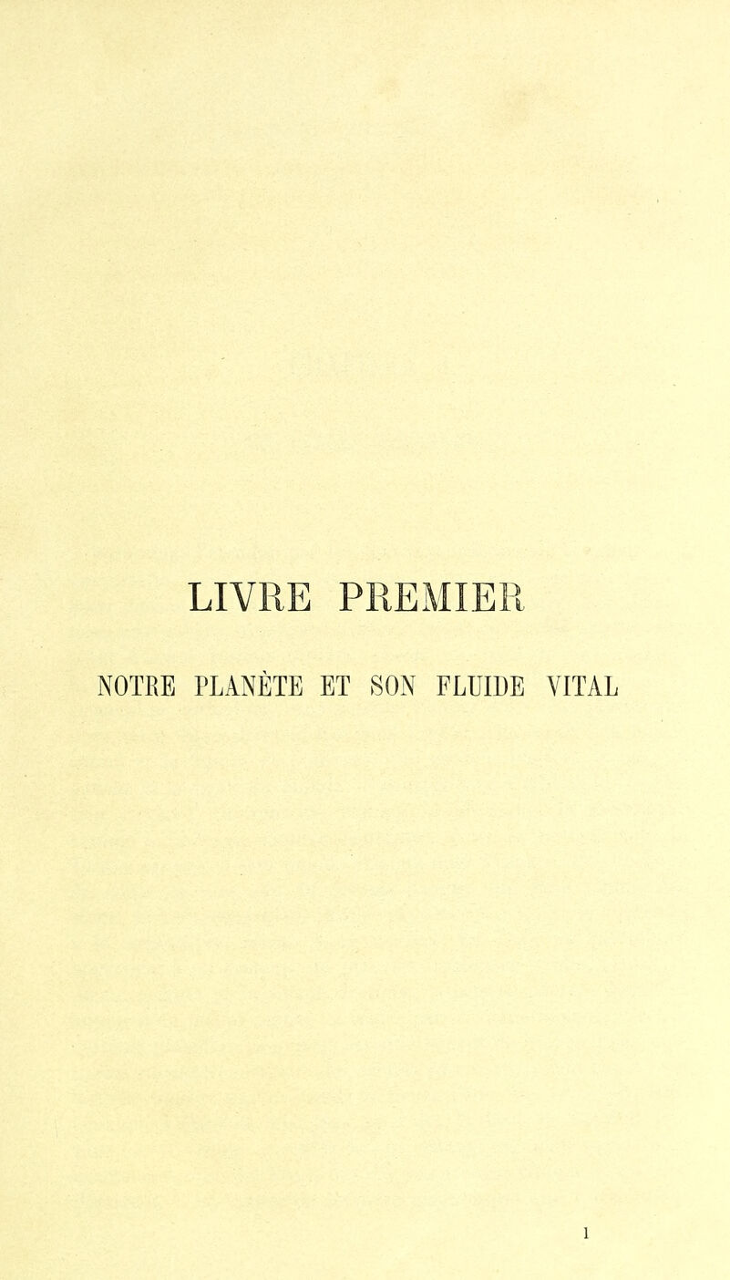 LIVRE PREMIER NOTRE PLANÈTE ET SON FLUIDE VITAL