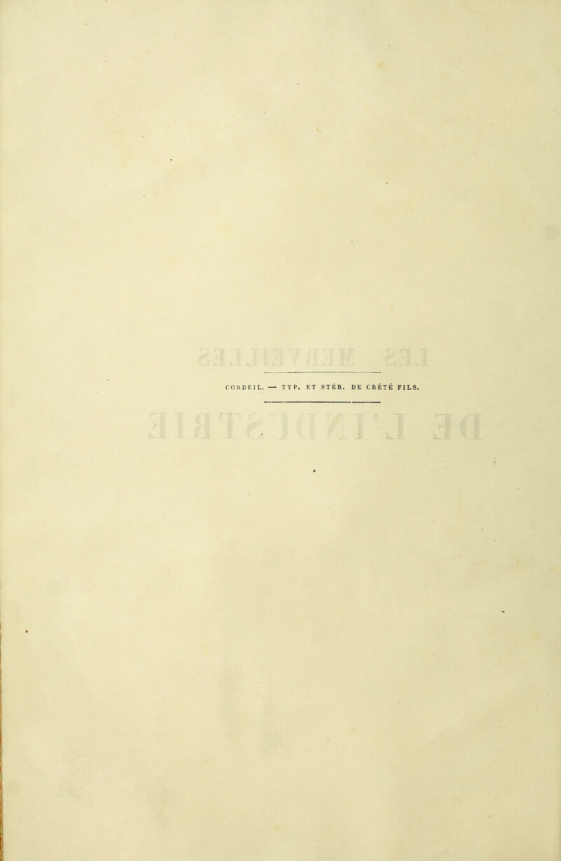 COHIiKIL. — TYP. ET STÉR. DE CRÉTÉ FILS.