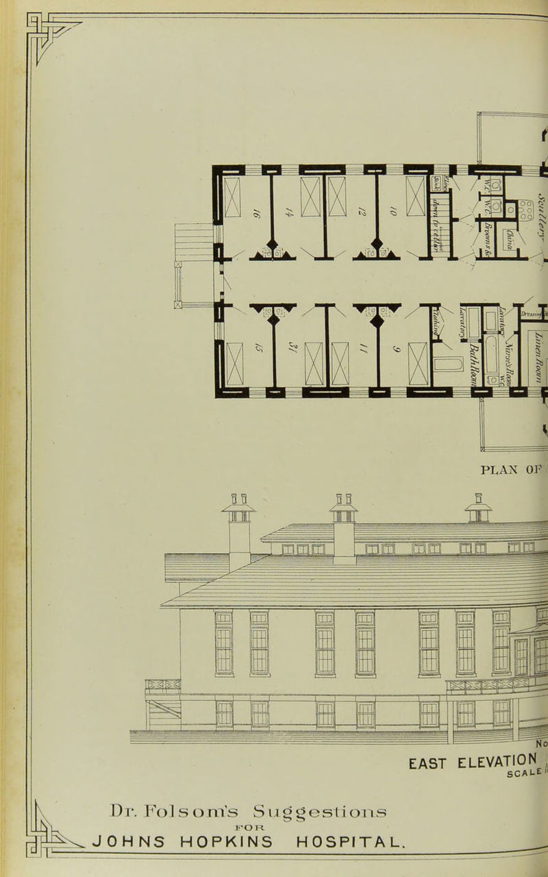 Vl^KK OP EAST ELEVATION , SCAUE II Dr. Fo 1 s o m's S ii g ^ e s t i on s f^:^JOHNS HOPKINS HOSPITAL.