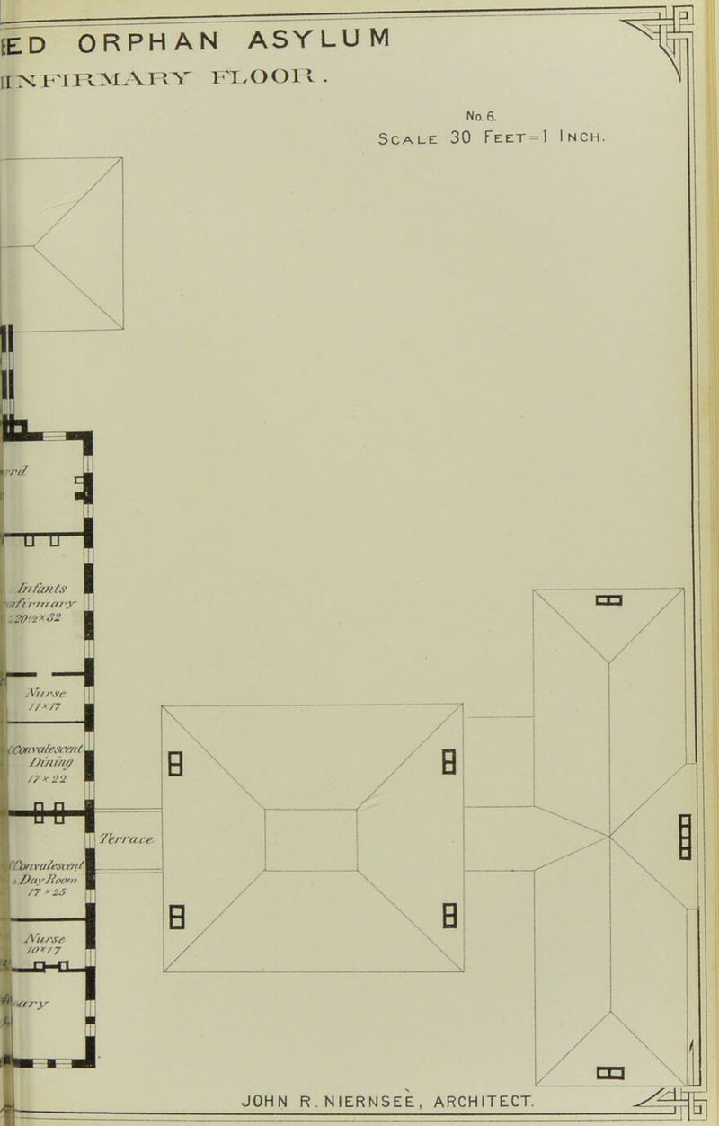 EED ORPHAN ASYLUM 11 >: KT Tl M . V n Y KX. O 01 . No. 6. Scale 30 Fee:t = 1 Inch. JOHN R.NIERNSEE, ARCHITECT. .^^^
