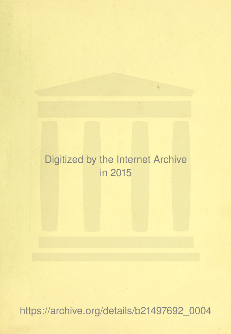 i Digitized by the Internet Archive i in 2015 https://archive.org/details/b21497692_0004