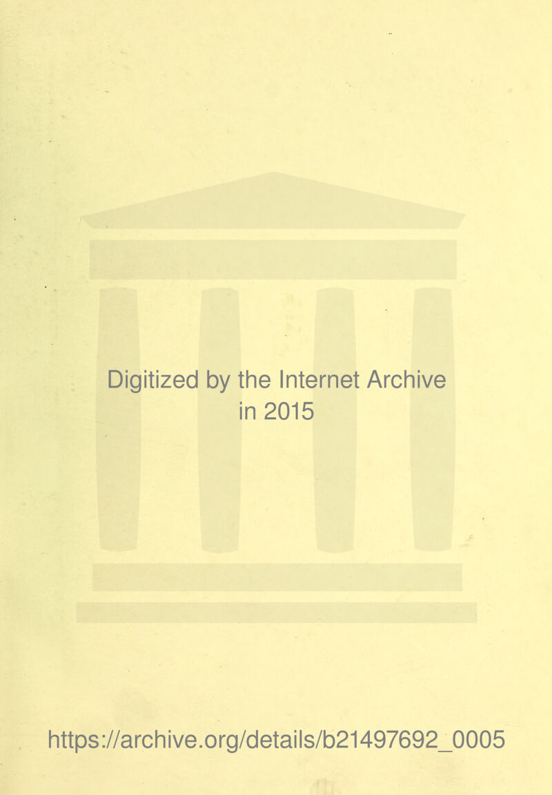 Digitized by tine Internet Archive in 2015 https://archive.org/details/b21497692_0005