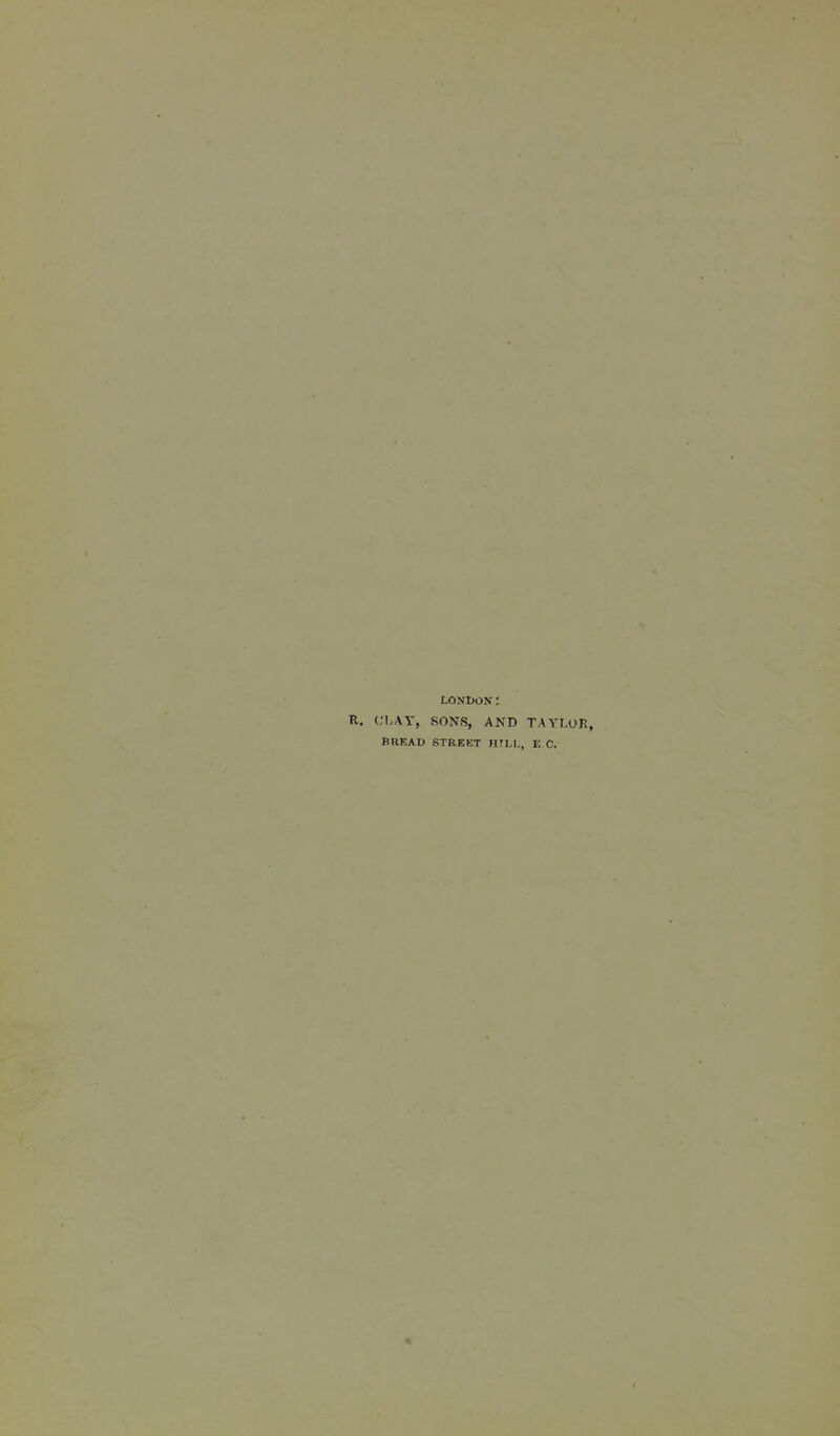 LONDON; (JI-AT, SONS, AND TAYLOR, BREAD STREKT HTLL, E C.