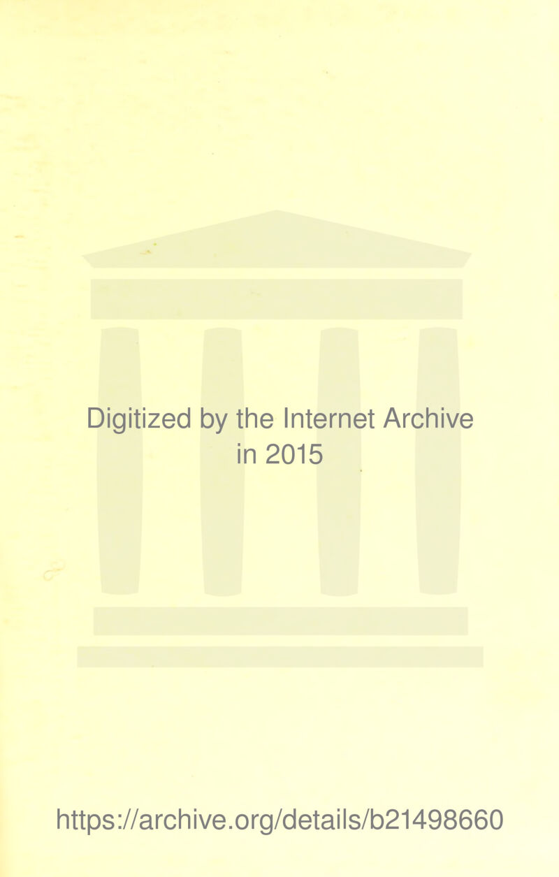 Digitized by the Internet Archive i n 2015 https://archive.org/details/b21498660