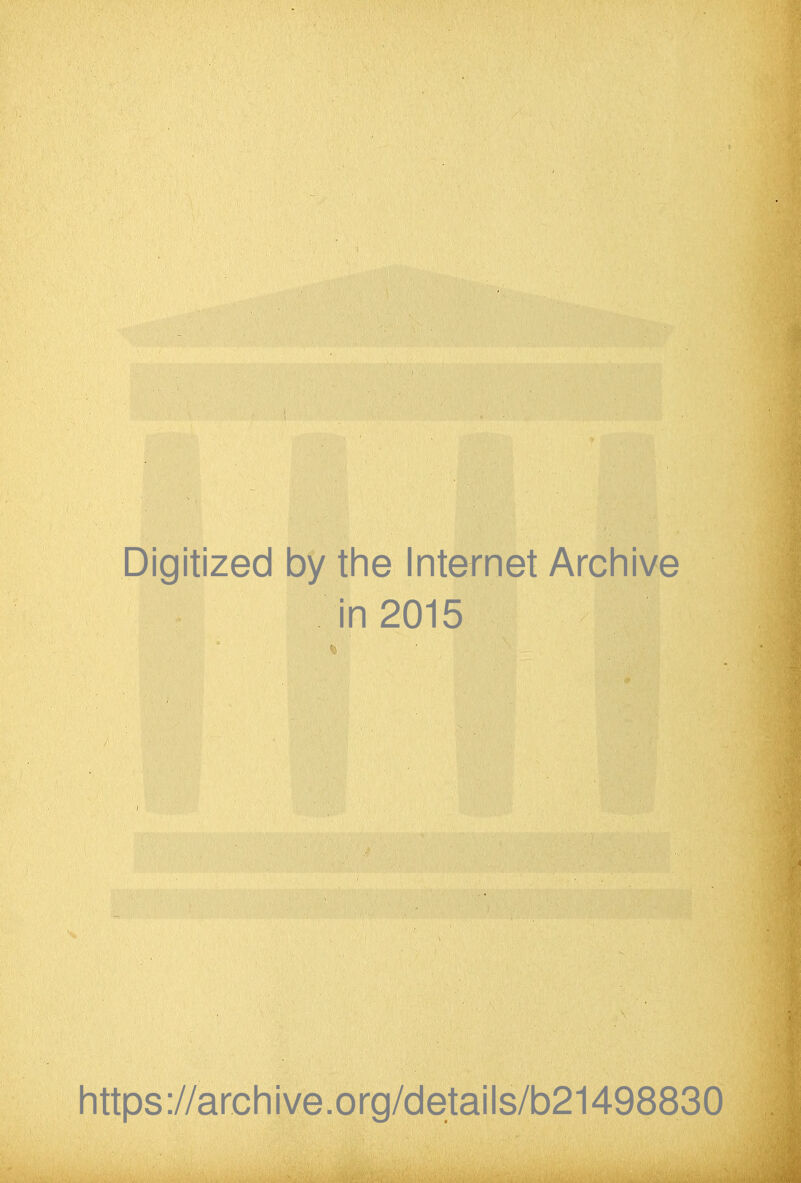 Digitized by the Internet Arcliive in 2015 to https://archive.org/details/b21498830