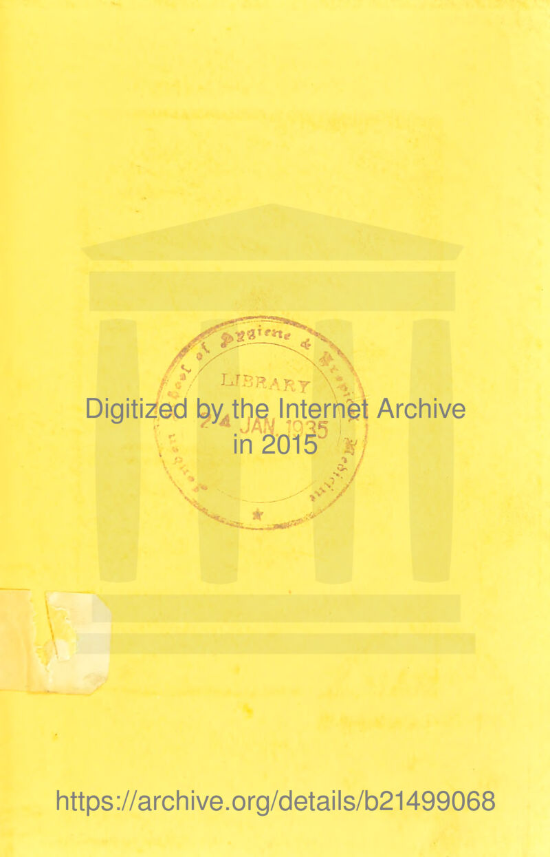 Digitized by the Internet Archive JAM i ' in 2015 ■ST J 0* https://archive.org/details/b21499068